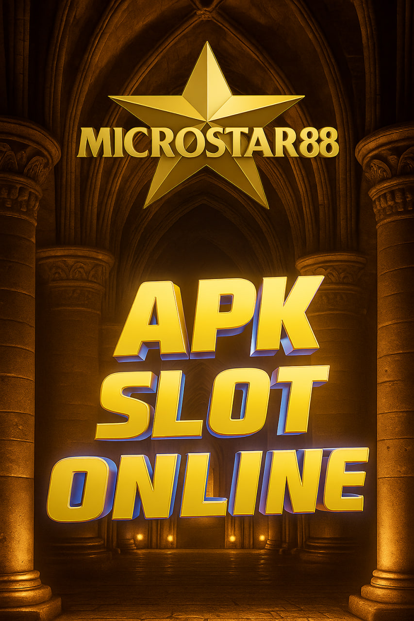 APK SLOT ONLINE MICROSTAR88 – MAIN SLOT GACOR HARI INI!