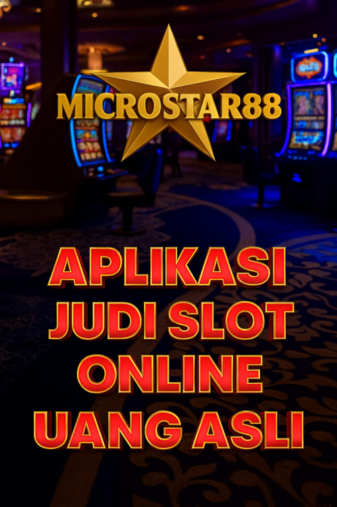 aplikasi judi slot online uang asli