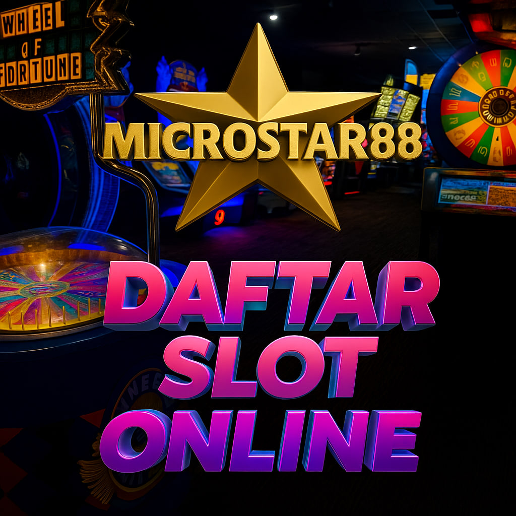Daftar Slot Online MICROSTAR88 # Menuju Jackpot 2025!