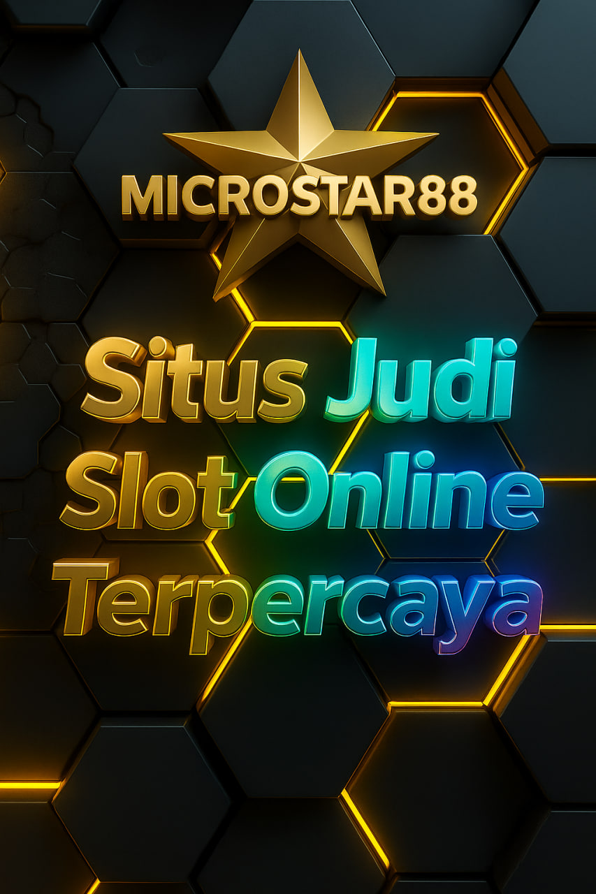 SITUS JUDI SLOT ONLINE TERPERCAYA MICROSTAR88 PASTI RESMI!
