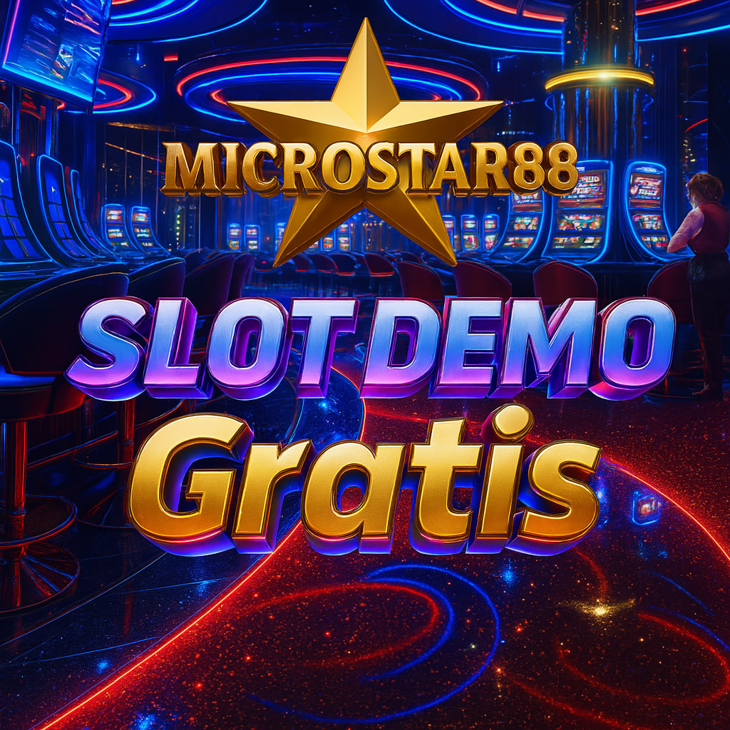 SLOT DEMO GRATIS MICROSTAR88 – COBA SEMUA SLOT GACOR DISINI!
