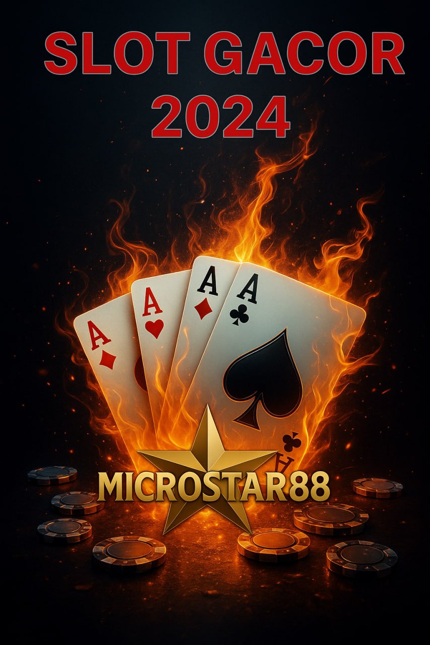 SLOT GACOR 2024 MICROSTAR88: Situs Sudah Terjamin Maxwin