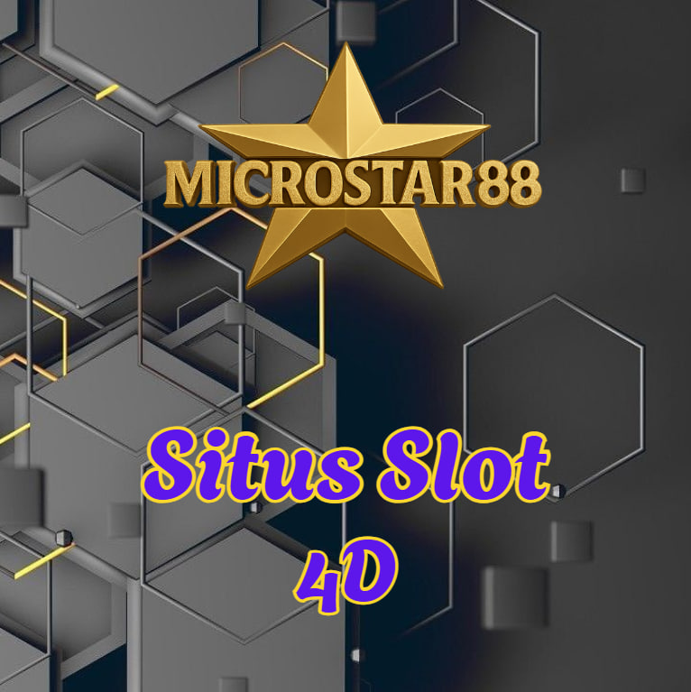 Situs Slot 4D MICROSTAR88, Gacor & Lengkap 2024!