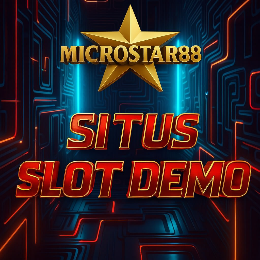 Situs Slot Demo MICROSTAR88 Terlengkap dan Terpercaya 2025