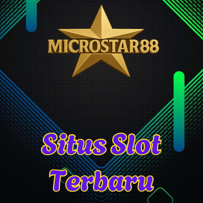 Situs Slot Terbaru MICROSTAR88: Update Game Gacor Tiap Hari!