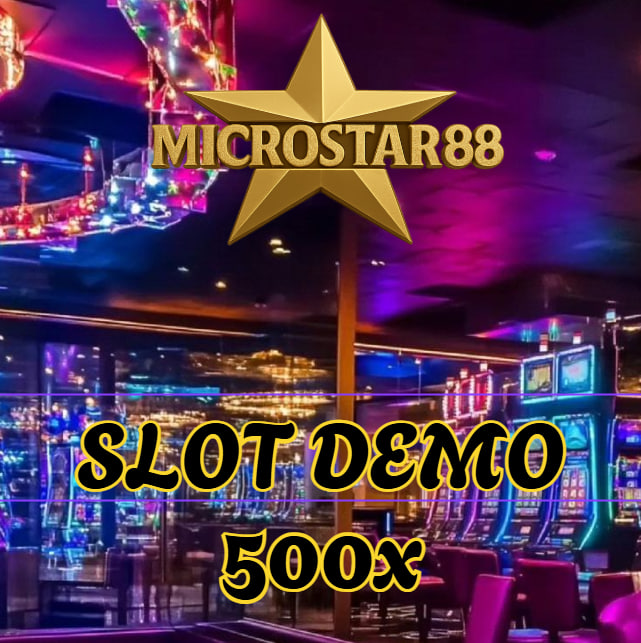 Slot Demo 500x MICROSTAR88: Uji Pola Gacor Game Terbaik!