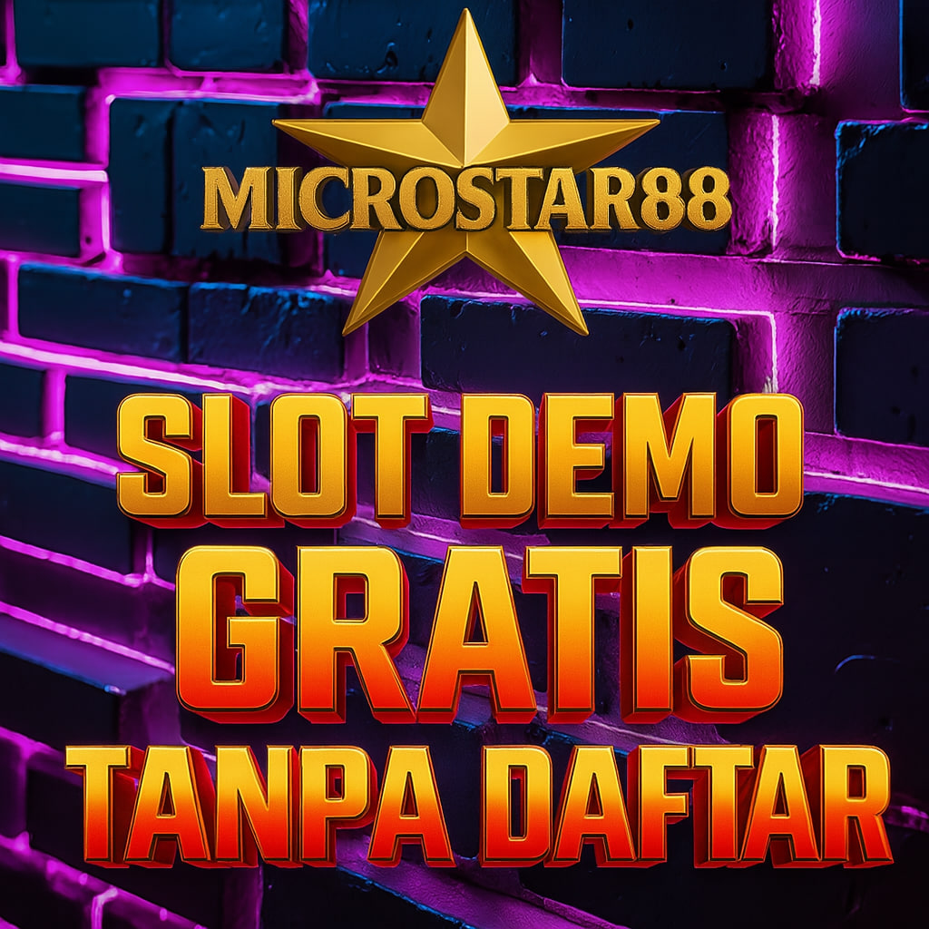 Slot Demo Gratis Tanpa Daftar di MICROSTAR88, Main Sekarang!