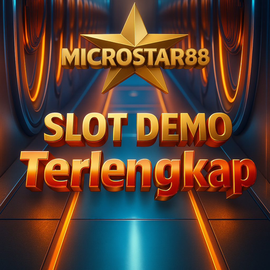 Slot Demo Lengkap MICROSTAR88 Game Favorit Tanpa Deposit!